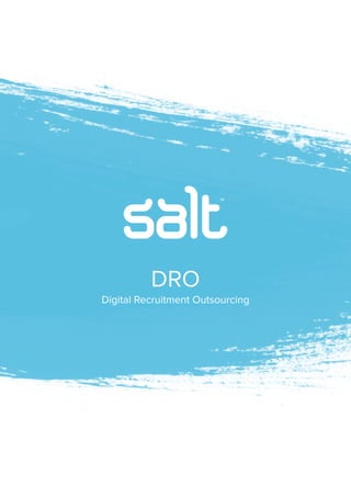 DRO
Digital Recruitment Outsourcing
 