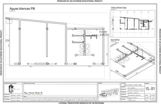 La informacion contenida en este plano es propiedad intelectual de Radic Biazik Ingenier a y Proyectos y es exclusiva para este proyecto, por lo que se prohibe su
utilizaci n para otros fines sin la previa consulta de los profesionales responsables. Cualquier cambio o modificaci n que se requiera debe ser consultado y autorizado; de
no ser asi, los profesionales se liberan de toda responsabilidad sobre el proyecto. Contacto: carlosradicb@gmail.com/0414 547 0436; radiceduardo@gmail.com/0414 545 5383.
3 4 5 6
B
A
21
1'
IS-01
Aguas blancas planta baja.
Avenida Alberto Ravell, urbanizaci n
Fundesfel 2. Independencia - Yaracuy.
Contenido:
Propietario:
Antonio J. Abreu D.
Disciplina:
Instalaciones sanitarias.
Proyecto:
Los Campitos.
Resposable(s):
Formato:
Escala:
Fecha:
indicada
1 de 4
17/09/13
Permisos, firmas y sellos :
Notas:
.dwg/.pdf
Tabloide (427x210)mm
Carlos H. Radic B.
Arquitectura:
Eduardo J. Radic B.
Estructura:
Carlos H. Radic B.
I. Sanitarias:
Carlos H. Radic B.
Profesionales responsables: Modelo:
Vista planta baja
Aguas blancas PB
Escala: 1/50
Escala: s/e
Escala: s/e
PRODUCEDBYANAUTODESKEDUCATIONALPRODUCT
PRODUCEDBYANAUTODESKEDUCATIONALPRODUCT
PRODUCEDBYANAUTODESKEDUCATIONALPRODUCT
PRODUCED BY AN AUTODESK EDUCATIONAL PRODUCT
 