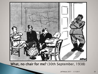 Jeff Moses 2017 20
What, no chair for me? (30th September, 1938)
1/7/2017
 