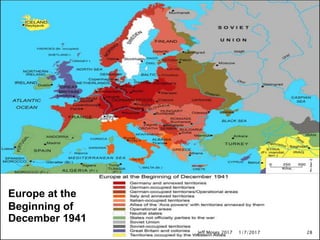 Europe at the
Beginning of
December 1941
1/7/2017Jeff Moses 2017 28
 