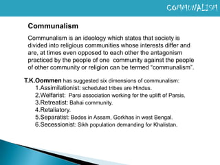 CASTEA sociologist would define caste as a hereditary, endogamous, usually localized group, having a traditional association with an occupation, and a particular position in the local hierarchy of castes. Relations between castes are governed, among other things, by the concepts of pollution and purity, and generally, maximum commensality occurs within the casteCaste in IndiaJaati is the term used to denote communities and sub-communities in India. It is a term used across religions.