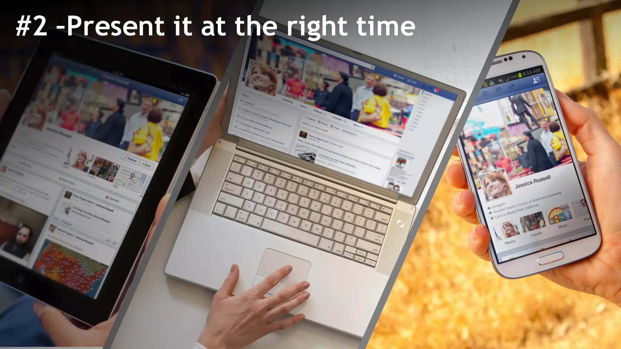 #2 –Present it at the right time
 