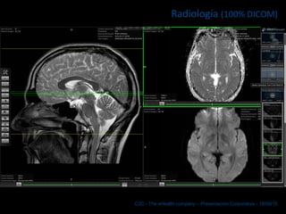 C2C - The eHealth company – Presentación Corporativa - 18/09/15
Radiología (100% DICOM)
 