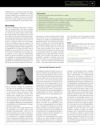 Stedebouw & Architectuur
                                                                                                                         Duurzaam & Energiezuinig Bouwen                                      15




enthousiast dat er in korte tijd op steeds meer daken
tuinen worden aangelegd. In Nederland is het tweetal          C2C in het kort
inmiddels betrokken bij de ontwikkeling van een C2C           •	 Ontwerp en produceer volgens het principe afval = voedsel.
kantorenpark in Hoofddorp, de bouw van duizenden              •	 Leer van de natuur.
C2C-huizen in Almere, de plannen rond de reconstruc-          •	 Zorg dat natuurlijke materialen zonder problemen kunnen worden opgenomen in de biosfeer.
tie van de A2 bij Maastricht en bij de Floriade in Venlo.     •	 Zorg dat niet-afbreekbare grondstoffen en materialen bruikbaar zijn voor nieuwe producten in de technosfeer.
                                                              •	 Streef naar een productieproces vrij van schadelijke emissies.
                                                              •	 Maak gebruik van duurzame energie en regionale grondstoffen.
C2C in de bouw                                                •	 Respecteer de omgeving, zorg voor (bio)diversiteit, verrijk de natuur.
Braungart en McDonough zetten zwaar in op heront-             •	 Wees gericht op het lokale niveau (all sustainability is local).
werp van (bouw)producten. Daar ligt een uitdaging             •	 Zoek synergie van economie met ecologie en sociale aspecten.
voor toeleveranciers en producenten van bouwproduc-
ten: stel dat we ons product opnieuw zouden ontwer-
pen en daarbij zoeken naar synergie tussen economie
en ecologie, naar een product en productieproces/sys-       giese pioniers uit de jaren zeventig en tachtig. Het lijkt    focus. De ambitie is er en het enthousiasme is aanste-
teem van wieg tot wieg waarmee niet alleen een goede        erop dat de tijd nu rijp is voor opschaling en verdere        kelijk. Gaat C2C de bouw veranderen? De tijd zal het
economische basis wordt gelegd, maar waar ook op            verbetering van destijds als ‘geitewollensokkenbouw’          leren. t
sociaal en ecologisch terrein winst wordt behaald.          getypeerde projecten. De Q-woningen (www.qforyou.
                                                                                                                          Literatuur
Kunnen we meer gebruik maken van ‘voedsel’ uit de           org) die nu verspreid over het land worden gebouwd            Braungart, M. et al.: Cradle-to-Cradle design – creating healthy emissions – a
bio-kringloop of de techno-kringloop? Kan ons product       zijn eigentijdse betaalbare duurzame woningen die             strategy for eco-effective product- en system design’; in: Journal of Cleaner
                                                                                                                          Production XX 2006; pp. 1-12.
zonder schadelijke additieven worden toegepast? Zijn        goed in het C2C-concept passen. Voor de Floriade              McDonough, William & Braungart, Michael: ‘Cradle to Cradle – remaking the
                                                                                                                          way we make things’; North Point Press; New York, 2002.
er mogelijkheden om niet langer het product, maar de        in Venlo heeft eco-architect van het eerste uur Jon           ‘Afval is Voedsel – een revolutie in Nederland’ DVD VPRO Tegenlicht; Hilver-
dienst/service die het product levert centraal te stel-     Kristinsson Villa Flora ontworpen, een innovatief, groen      sum 2006-2007. Zie ook www.tegenlicht.vpro.nl

len? Enzovoort. C2C-gebouwen zijn een verrijking voor       en klimaatneutraal kantoor. Een mogelijk nog grotere
de omgeving, ze zijn zo goed als energieneutraal,           uitdaging ligt op een hoger systeemniveau: hoe (her)          www.letscradle.nl - www.duurzaamheid.nl
hebben een gezond binnenklimaat, een groen dak of           ontwerp, bouw en beheer je een gebied zo dat alle             www.cradletocradle.nl
een energiedak, een zeer goede daglichttoetreding en        grondstoffen, materialen en producten weer kunnen
zijn opgetrokken uit regionaal gewonnen vernieuwbare        dienen als ‘voedsel’ voor nieuwe toepassingen? C2C              Dr. ing. Peter Fraanje is senior beleidsmedewerker
                                                                                                                            Innovatie bij Bouwend Nederland.
grondstoffen en/of herbruikbare bouwelementen. Fei-         vraagt — samen met het streven naar klimaatneutraal
                                                                                                                            p.fraanje@bouwendnederland.nl
telijk zijn dit soort woningen al gebouwd door de ekolo-    bouwen — een radicaal andere aanpak en een andere



                                                                  Edwin Smit, MIII Architecten, over C2C


                                                            dus volledige duurzaamheid. Daarbij is het zeer ver-          ontwerpen van bouwkundig volume en installaties.
                                                            frissend en waardevol dat duurzaamheid als econo-             ‘Want een optimale afstemming tussen de bouw-
                                                            misch principe wordt aangeduid. Vooral in ons land            fysische eigenschappen van klimaatscheidende
                                                            is het van het grootste belang dat duurzaam bouwen            constructies en de ventilatie en verwarming van
                                                            niet langer alleen maar als duurder bouwen wordt              een woning zijn alleen door kennisconnectie en sa-
                                                            gezien, maar als een principe waarmee gezonde                 menwerking te integreren. Een Q-woning heeft een
                                                            economische rendementen zijn te behalen met het               debietgereguleerde natuurlijke ventilatietoevoer en
                                                            comfort van een zuiver zakelijk geweten als het om            een laag-temperatuur stralingsverwarming en volle-
                                                            de gezondheid van het grootste huisvestingsproject            dig dampdiffusie doorlatende klimaatscheidingen.


‘ De kern van C2C is volgens mij: eco-effectiviteit.
  C2C pleit voor het doorbreken van de spiraal van
  uitputting van natuurlijke voorraden, van verspilling
                                                            aller tijden gaat: de aardbol. In hoeverre zijn de prin-
                                                            cipes van C2C terug te vinden in de Q-woning? In
                                                            de Q-woning ligt de nadruk op grondstoffengebruik,
                                                                                                                          Ten aanzien van gezondheid van het binnenklimaat
                                                                                                                          geldt het principe dat de gevels en daken van wo-
                                                                                                                          ningen dezelfde fysische eigenschappen zouden
  en van vervuiling, terwijl de economische ontwik-         energiezuinigheid met low-tech, gezondheid van                moeten hebben als onze huid. Dat betekent bijvoor-
  kelingen binnen de bestaande structuren onbe-             het binnenklimaat en een zo laag mogelijke produc-            beeld geen dampremmende folies, maar onbelem-
  lemmerd kunnen voortgaan. Groei van welvaart en           tieprijs.                                                     merde dampdiffusie en geen geforceerde stromen
  welzijn gaan hand in hand. Door materialen en pro-        Het concept is – laat ik dat vooropstellen – ontwik-          of blokkades van natuurkundige principes. Overi-
  ducten te ontwikkelen die als voedsel fungeren in         keld, nog voordat het begrip C2C z’n intrede deed,            gens wordt als toetsingscriterium voor de gezond-
  een oneindige kringloop. C2C heeft vier productcri-       maar de overeenkomsten in uitgangspunten zijn                 heid van het binnenklimaat de ‘kolom van Helsinki’
  teria vastgesteld: eetbaarheid, bio-afbreekbaarheid,      treffend. Ten aanzien van de grondstoffen ligt bij            gehanteerd. Ten aanzien van de lage stichtingskos-
  recyclebaarheid zonder kwaliteitsverlies, of energie-     Q de nadruk op nagroeibaarheid, dus van wieg tot              ten is de rechtsvorm van Q een belangrijk platform:
  leverancier bij verbranding.                              wieg in de biosfeer. De inspiratie ligt in de manier          een coöperatieve vereniging. Alle bedrijven in de
  Het verschil tussen C2C en DuBo? DuBo kijkt naar          waarop natuurvolken met voorraden omgingen; ge-               bouwkolom, die samen het product “huis” kunnen
  de vervaardiging van het product ‘gebouw’ vanuit          bruik zonder uitputting. Een Q-woning bestaat voor            ontwikkelen, ontwerpen en uitvoeren, zijn vertegen-
  bestaande productietechnieken. Terwijl C2C het            minimaal 90 procent uit nagroeibare grondstoffen en           woordigd en doen in gezamenlijke frontengineering
  product beoordeelt vanuit de mate van deelname in         is daarmee voor 90 procent C2C in de biosfeer; voor           een uitzonderlijk eco-effectief en gezond product
  een oneindige kringloop. Er wordt dus niet getoetst       de overige 10 procent in de technosfeer.                      tot stand komen dat uiterst concurrent in de markt
  op duurzaamheid van verkrijgbare standaardpro-            Ten aanzien van energiezuinigheid wordt volgens               staat. De overeenkomsten tussen C2C en Q zijn dus
  ducten of bestaande methodieken (inzetten op een
  criterium wat neerkomt op acceptatie van een minst
                                                            Q altijd voor de meest eenvoudige en gebruiks-
                                                            vriendelijke optie gekozen met een zo laag moge-
                                                                                                                                                         ‘
                                                                                                                          inhoudelijk opvallend, zij het dat C2C zich breder
                                                                                                                          met industriële producten bezighoudt en Q voorna-
  slechte keuze), maar op de werkelijk beste keuze en       lijke energievraag. De modus luidt: interdisciplinair         melijk met gebouwen.
 