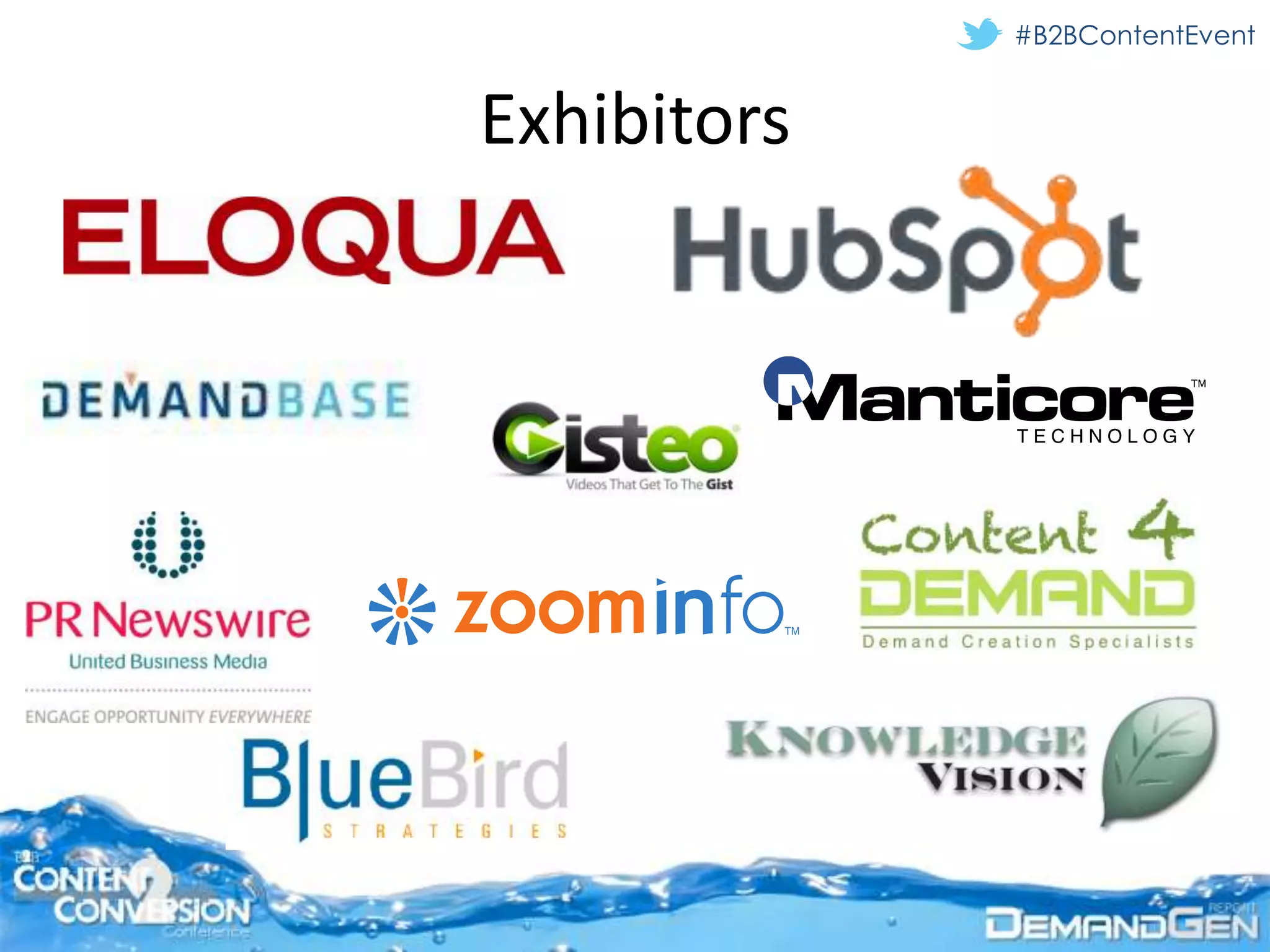 #B2BContentEvent


Exhibitors
 