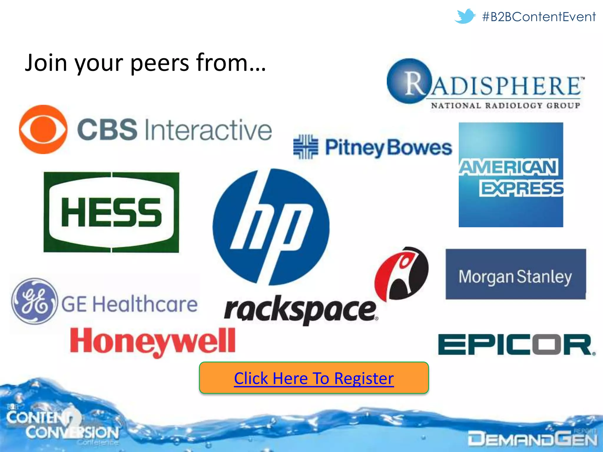 #B2BContentEvent


Join your peers from…




                  Click Here To Register
 