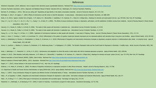References
Alzheimer’s Association. (2014). Behaviors: How to respond when dementia causes unpredictable behaviors. Retrieved from https://www.alz.org/national/documents/brochure_behaviors.pdf
American Psychiatric Association. (2013). Diagnostic and Statistical Manual of Mental Disorders (5th ed.). Washington, DC: American Psychiatric Publishing.
Barnhart, M., & Peñaloza, L. (2013). Who are you calling old? Negotiating old age identity in the elderly consumption ensemble. Journal of Consumer Research, 39, 1133-1153.
Bohlmeijer, E., Smit, F., & Cuijpers, P. (2003). Effects of reminiscence and life review on late-life depression: A meta-analysis. International Journal of Geriatric Psychiatry, 18, 1088-1094.
Butler, R. N. (2013). Ageism: Another form of bigotry. In M. Adams, W. J. Blumenfeld, C. Castañeda, H. W. Hackman, M. L. Peters & X. Zúñiga (Eds.), Readings for diversity and social justice (3rd ed.). (pp. 559-565). New York, NY: Routledge.
Chao, S.-Y., Liu, H.-Y., Wu, C.-Y., Jin, S.-F., Chu, T.-L., Huang, T.-S., & Clark, M. J. (2006). The effects of group reminiscence therapy on depression, self-esteem, and life satisfaction of elderly nursing home residents. Journal of Nursing Research (Taiwan Nurses
Association), 14(1), 36-45.
Hancock, G. A., Woods, B., Challis, D., & Orrell, M. (2006). The needs of older people with dementia in residential care. International Journal of Geriatric Psychiatry, 21, 43-49.
Hancock, G. A., Woods, B., Challis, D., & Orrell, M. (2006). The needs of older people with dementia in residential care. International Journal of Geriatric Psychiatry, 21, 43-49.
Huang, S-L., Li, C-M., Yang, C-Y., & Chen, J-J. J. (2009). Application of reminiscence treatment on older people with dementia: A case study in Pingtung, Taiwan. Journal of Nursing Research (Taiwan Nurses Association), 17(2), 112-119.
Hudon, C., Voyer, P., Tremblay, I., Tardif, S., & Carmichael, P-H. (2010). Differentiation of the pattern of cognitive impairment between depressed and non-depressed patients with dementia living in long-term care facilities. Aging & Mental Health, 14(3), 293-302.
Karimi, H., Dolatshahee, B., Momeni, K., Khodabakhshi, A., Rezaei, M., & Kamrani, A. A. (2010). Effectiveness of integrative and instrumental reminiscence therapies on depression symptoms reduction in institutionalized older adults: An empirical study. Aging &
Mental Health, 14(7), 881-887.
Korner, A., Lauritzen, L., Abelskov, K., Gulmann, N., Brodersen, A. M., Wedervang-Jensen, T., & Kjeldgaard, K. M. (2006). The Geriatric Depression Scale and the Cornell Scale for Depression in Dementia: A validity study. Nordic Journal of Psychiatry, 60(5), 360-
364.
Korte, J., Bohlmeijer, E. T., Westerhof, G. J., & Pot, A. M. (2011). Reminiscence and adaptation to critical life events in older adults with mild to moderate depressive symptoms. Aging & Mental Health, 15(5), 638-646.
Larabee, M. (2013). Elder liberation draft policy statement. In M. Adams, W. J. Blumenfeld, C. Castañeda, H. W. Hackman, M. L. Peters & X. Zúñiga (Eds.), Readings for diversity and social justice (3rd ed.). (pp. 571-576). New York, NY: Routledge.
National Association of Social Workers [NASW]. (2008). Code of ethics. Retrieved from https://www.socialworkers.org/pubs/code/code.asp?print=1&
National Institution of Mental Health [NIMH]. (2015). Depression. Retrieved from http://www.nimh.nih.gov/health/topics/depression/index.shtml
Rogers, A. T. (2013). Human behavior in the social environment (3rd ed.). New York, NY: Routledge.
Shellman, J. M., Mokel, M., & Hewitt, N. (2009). The effects of integrative reminiscence on depressive symptoms in older African Americans. Western Journal of Nursing Research, 31(6), 772-786.
U.S. Department of Health and Human Services Administration on Aging [DHHS-AoA]. (2015). Aging statistics. Retrieved from http://www.aoa.acl.gov/Aging_Statistics/index.aspx
Wang, J. J. (2007). Group reminiscence therapy for cognitive and affective function of demented elderly in Taiwan. International Journal of Geriatric Psychiatry, 22, 1235-1240.
Watt, L. M., & Cappeliez, P. (2000). Integrative and instrumental reminiscence therapies for depression in older adults: Intervention strategies and treatment effectiveness. Aging & Mental Health, 4(2), 166-177.
Watt, L. M., & Wong, P. T. P. (1991). What types of reminiscence are associated with successful aging? Psychology and Aging, 6(2), 272-279.
Westerhof, G. J., Bohlmeijer, E., & Valenkamp, M. W. (2004). In search of meaning: A reminiscence program for older persons. Educational Gerontology, 30, 751-766.
 