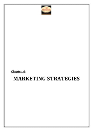 Chapter -4
MARKETING STRATEGIES
 