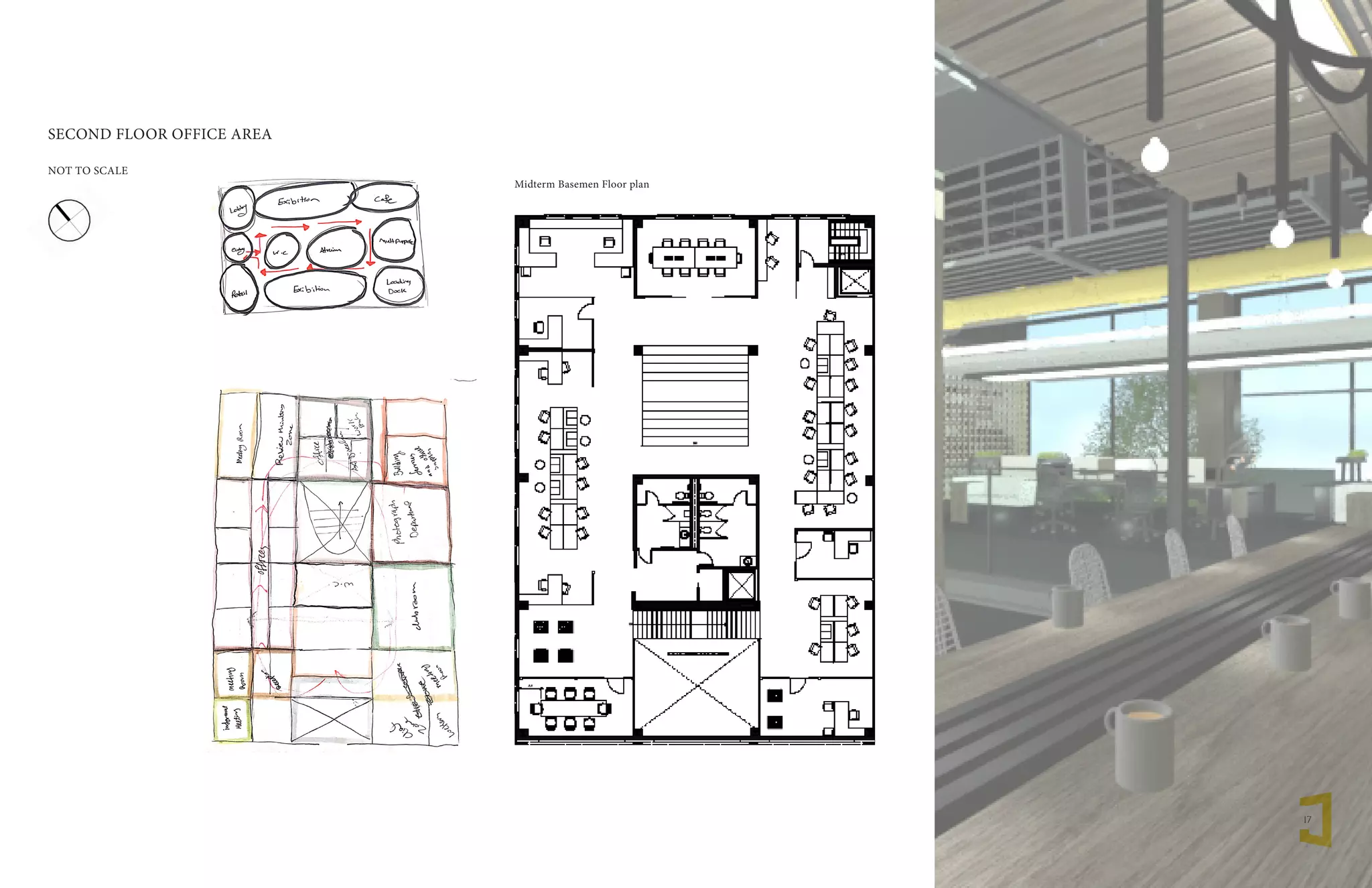 17
SECOND FLOOR OFFICE AREA
NOT TO SCALE
Midterm Basemen Floor plan
Scanned by CamScanner
Scanned by CamScanner
 