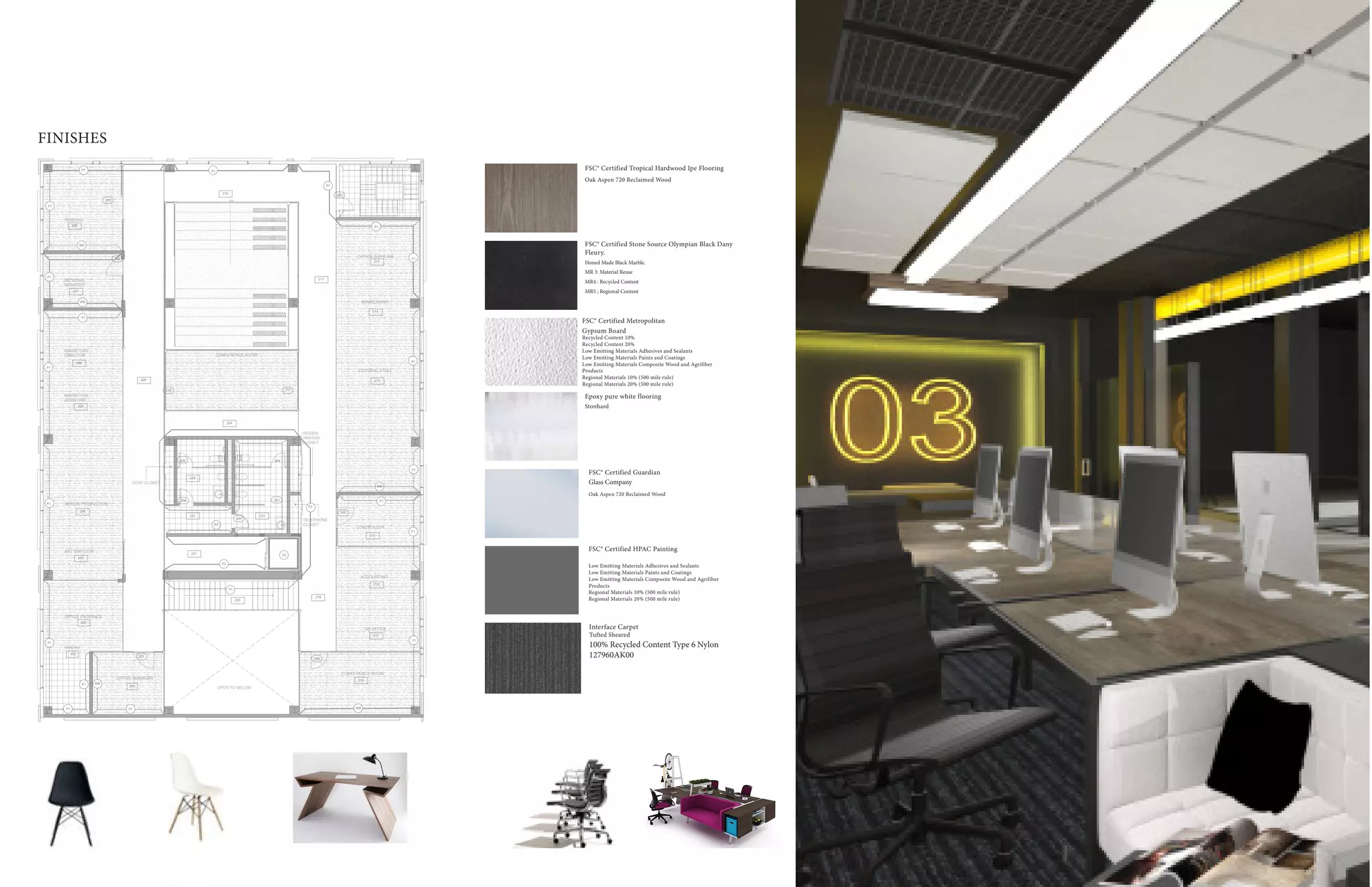 23
FINISHES
Epoxy pure white flooring
Stonhard
FSC® Certified Guardian
Glass Company
Oak Aspen 720 Reclaimed Wood
FSC® Certified HPAC Painting
Low Emitting Materials Adhesives and Sealants
Low Emitting Materials Paints and Coatings
Low Emitting Materials Composite Wood and Agrifiber
Products
Regional Materials 10% (500 mile rule)
Regional Materials 20% (500 mile rule)
FSC® Certified Tropical Hardwood Ipe Flooring
Oak Aspen 720 Reclaimed Wood
FSC® Certified Stone Source Olympian Black Dany
Fleury.
Honed Made Black Marble.
MR 3: Material Reuse
MR4 : Recycled Content
MR5 ; Regional Content
FSC® Certified Metropolitan
Gypsum Board
Recycled Content 10%
Recycled Content 20%
Low Emitting Materials Adhesives and Sealants
Low Emitting Materials Paints and Coatings
Low Emitting Materials Composite Wood and Agrifiber
Products
Regional Materials 10% (500 mile rule)
Regional Materials 20% (500 mile rule)
Interface Carpet
Tufted Sheared
100% Recycled Content Type 6 Nylon
127960AK00
FINISH & FLOOR PATTERN LEGEND: FINISH & FLOOR PATTERN NOTES:
1. CONTRACTTOR TO SUBMIT SAMPLES OF ALL FINISHES TO
DESIGNER FOR WRITTEN APPROVAL PRIOR TO ORDERING
MATERIAL
2. CONTRACTOR TO VERIFY ALL SURFACES ARE CLEAN AND
READY AND TO RECEIVE NEW FINISHES
3. CONTRACTOR TO INSTALL ALL FINISHES PER MANUFAC-
TURES SPECIFICATION
4.CONTRACTOR CLEAN ALL WINDOWS AND WINDOW SILLS.
5. ALL CEILING GWB SOFFTIS TO BE PAINTED WITH P-2,UNO.
6. ALL WOOD PAINTED SURFACES ARE TO BE PRIMEDWITH
LATEX PRIMER AND FINISHED WITH LATEX SEMI-GLOSS
PAINT. SEMI GLOSS LATEX
P3
DN
DN
DN
MARKETING
ASSISTANT
DESIGN PRODUCTION
ART DIRECTOR
CONTROLLER
CONFERENCE ROOM
REGIONAL
MANAGER
OFFICE ENTRANCE
CONFERENCE ROOM
EDITORAL STALL
MEMBERSHIP
OPEN TO BELOW
HR OFFICE
OFFICE MANAGER
ACCOUNTING
MARKETING
DIRECTOR
PANTRY
HIDDEN
JINATOR
CLOSET
TELEPHONE
CLOSET
COAT CLOSET
OFFICE SUPPLIES
SENIORS
201
202
203
203
204
205
206
207
208
213
214
215
216
217
219
P1
P3
WB
P1
210
209
211
212
218
220
221
222 223
224
224
WB
WB
P2
P2
P2
P1
WB
P1
P1
P1
P1
P1 P1
P1
P1
P1
P1
P1
WB
WB
P1
P1
P1
P1
P1
P1
P1
P1
1/4’’= 1’0’’
P1
P2
201
208209
206 201
207
210 211
202
203
204
205
206
Scale
Date
Drawn By
ID #
Headquarter 34 Graham St, San Francisco, CA 94129
22 April, 2016
Samaher Alamoudi
03590467
A102
FINISH PLAN LEVEL 2
CP 1 = CARPET
WD = BRICH WOOD
EP = WHITE EPOXY
TE = TILE FLOOR
P1 = BLACK WALLPAINT
P2 = WHITE WALLPAINT
P3 = YELLOW WALLPAINT
CONC = BLACK CONCERTERE-
 