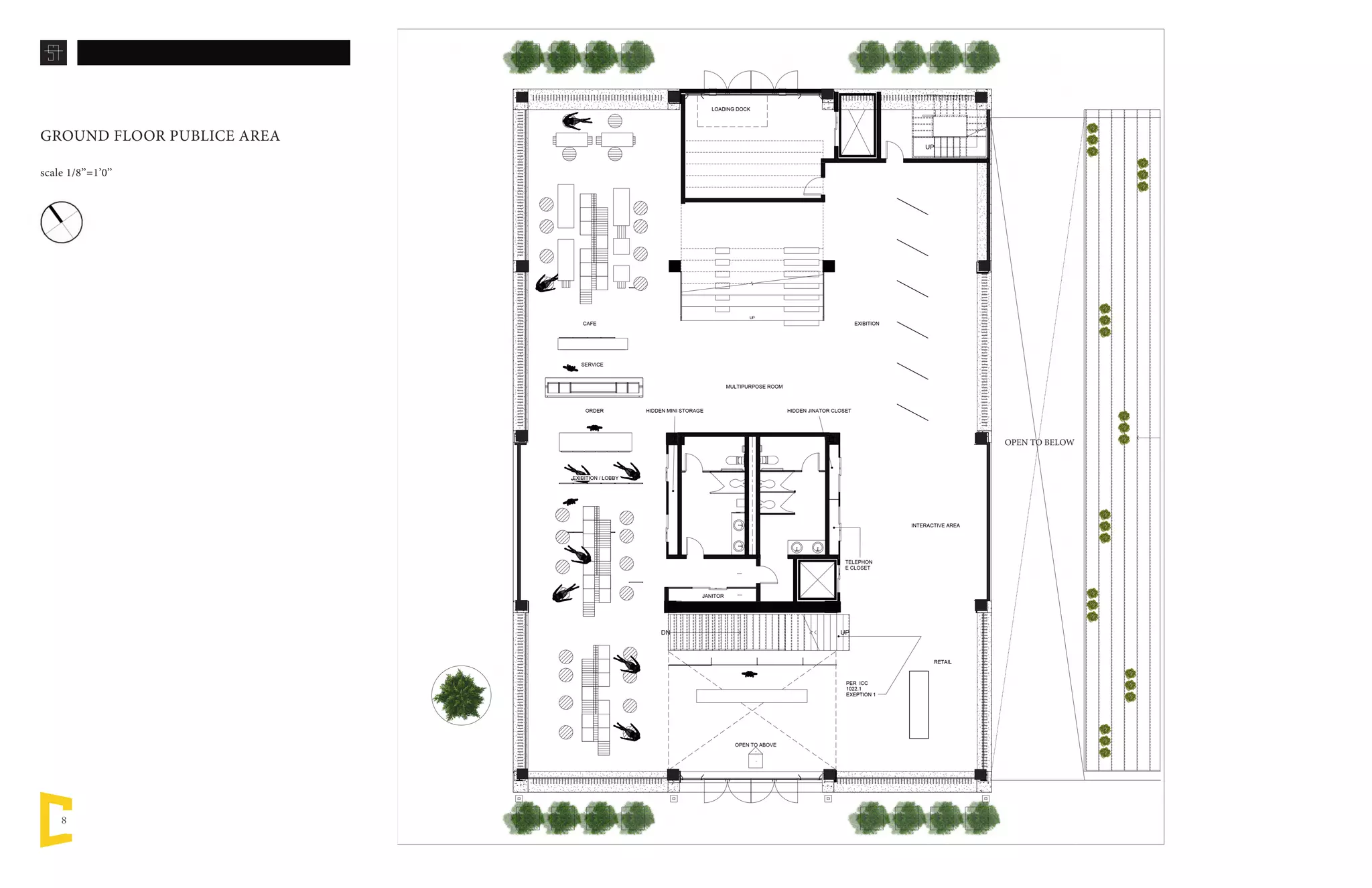8
GROUND FLOOR PUBLICE AREA
scale 1/8’’=1’0’’
OPEN TO BELOW
 