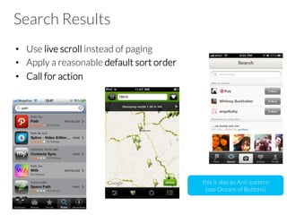 Search Results
•  Use live scroll instead of paging
•  Apply a reasonable default sort order
•  Call for action
 