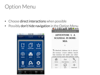 Contextual Tools
•  If buttons are necessary, they should be displayed in
proximity to the actionable object
•  Choose a familiar icon or use a text label
 