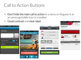 Multi-state Button
•  Multi-State Buttons work well for a series of tightly correlated
actions that will to be performed in succession
 