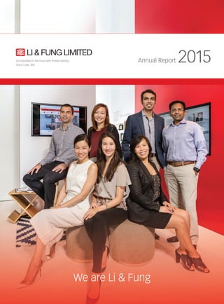 We are Li & Fung
(Incorporated in Bermuda with limited liability)
Stock Code: 494
2015Annual Report
 