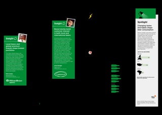 Most of the regional beers are owned by
one of the major global players. Harbin,
which is strong in Northeastern China,
is a subsidiary of AB InBev, which also
markets other brands, including
Budweiser, in China. Yanjing remains
the only Chinese brand without
a foreign partner and with intentions
to remain independent.
Action Points for Brand Building
1. Remain relevant
Tap into the cultural context around
consumers and tell engaging stories that
connect consumers and their aspirations.
2. Celebrate the product
A lot of beer communication is about the
drinking experience rather than about the
beer and its quality and taste. But today,
consumers often are looking for a unique
or distinctive taste.
3. Emphasize the local
Beer is a global industry built on the
legacies of local brewers. Those legacies
are a source of strength, as they signify
authenticity, quality and trustworthiness.
Insights: BrandZ™ BigData
Spotlight
Changing tastes 	
and habits shape
beer consumption
Mature market consumers haven’t
lost a desire for beer, but they’ve
changed their beer drinking
habits. They’re consuming
less and instead looking for
distinctive taste or experience.
This trend is especially true of
younger drinkers, the Millennials.
Consumption remains higher in
fast growing markets where the
interest in a distinctive taste
or experience is present but
less important.
Like to try new drinks
Europe
US
Brazil
LatAm 105
LatAm 110
LatAm 104
MeaningfulGlobally owned,
regionally distinct
The consolidation of beer brand
ownership has not eradicated the
regional preferences and attitudes within
the beer category. Among The BrandZ™
Global Top 10 most valuable beer brands,
four are from Latin America, while
Europe and the US have three each.
The Latin American brands are
meaningful, different and the most
salient (meeting consumers spontaneous
needs and aspirations). European brands
are driven by greater premium and
differentiation, while those in the US
are generally less distinct.
These distinctions also are evident in
the contrasting brand personalities.
Latin American beer brands are “sexy,”
“playful” and “fun.” Those from Europe
are more “desirable” and “brave,”
while the US brands have less
distinctive personalities.
Source: BrandZ™ database
All brands average = 100
Different
Salient
US 99
US 99
US 98
Europe 111
Europe 125
Europe 99
Insight
Brand stories build
customer interest
in both local and
international beers
Knowing where a product has
been produced gives consumers
a sense of confidence around
their choice. However, there
is a tension between the two
sides of this trend – localism
and provenance. On the one
hand, the desire to support and
feel part of a community helps
to drive the interest in beers
brewed locally – such as craft
beer or local national brands. On
the other hand, the aspirational
appeal to tasting something
produced in another part of the
world is boosting premium world
beer portfolios. In both cases,
authenticity around origins is vital
as well as transparency.
Anna Managó
Project Director
Added Value
A.Manago@added-value.com
Insight
Local beers and
global premium
brands shape brewer
portfolios
The major global players are
managing brand portfolios that
are much more diverse. Whereas
before the major global brewers
would acquire local brands
and consolidate them into their
systems, today there is a mix
of the global brands and the
local brands. That’s a change in
strategy as the global brewers
use local brands in local markets.
And the international premium
brands are riding on the back of
these local jewels.
Nick Cooper
Managing Director
Millward Brown Optimor
nick.cooper@millwardbrown.com
Advertising, marketing
and innovation
AB InBev’s Budweiser remained the
King of Beer in title, and its brand value
increased 25 percent, but Bud Light was
the preferred beer in America, one of
the only markets dominated by light
beers, including the MillerCoors brand
Miller Lite.
Marketing and innovation sometimes
came down to the shape of the bottle.
Heineken changed the shape of its
familiar green bottle, adding a long neck
to create a sleeker look and appeal to
younger drinkers, the same group AB
InBev intends to reach with the cobalt
blue bottle of Bud Light Platinum.
Corona continued its “Find Your Beach”
campaign, emphasizing individuality and
featuring the Corona bottle topped with
the ritual slice of lime. In an appeal to
America’s Millennial and Latino drinkers,
Corona offered a draft version of the
beer, an early indication of how AB InBev
intends to grow the brand.
Stella Artois reached Millennials by
focusing on the glass, or chalice, rather
than the bottle. The chalice and the
pouring ritual dramatize the beer’s
premium positioning. Stella created an
app that enabled people to send friends
a virtual chalice of Stella, redeemable for
a real beer at selected locations.
And people who registered through
Facebook for the Stella Artois holiday
promotion had the option of receiving a
surprise gift or passing the gift to a
friend. Passing the gift earned a donation
to a charity and, for those with the
longest gift chains, entry into a
sweepstakes to win a hand-blown crystal
chalice. Stella Artois brand value
improved 30 percent.
Russia’s Baltika, owned by Carlsberg,
found a stealth way to air traditional
commercials despite the national ban on
beer TV advertising. A sponsor of the
Sochi Olympics, the brand promoted its
non-alcoholic Balitika 0 brand. By
inference, the spots also reminded
viewers about the rest of the beer’s
range, which is also branded Balitika
followed by a number that distinguishes
each taste variation.
53
44
21
Source: TGI 2013 / Base: All beer drinkers
Percent who agree: I like to try new drinks.
Europe includes the UK, Spain, Germany and
France.
Beer drinkers age 25 to 34 who are more
likely to try a new drink
Food and Drink | Beer
82  BrandZ™ Top 100 Most Valuable Global Brands 2014 83
Section 03  |  The Categories
 