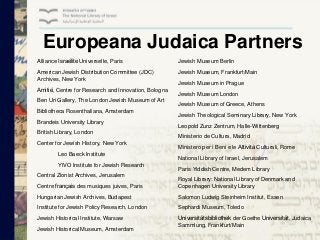 Europeana Judaica Partners
Alliance Israélite Universelle, Paris

Jewish Museum Berlin

American Jewish Distribution Commi...