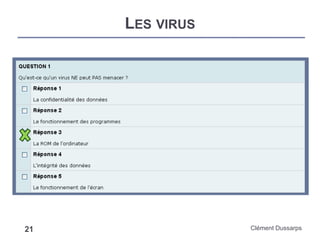 LES VIRUS
Clément Dussarps21
 