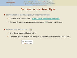 Colonne du milieuChoisir  les données qui apparaissent à l’affichageCliquer sur le symbole:Ouvre un menu qui permet de choisir les informations concernant la référence téléchargée.Conseil :  créateur, titre, année + Library Catalog, pour vous rappeler d’où la référence est extraite.Icône correspondant au type de référence : livre, lien vers page web, capture d’écran, note indépendante, article, etc.Le + signale une note ou un document associé à une référence