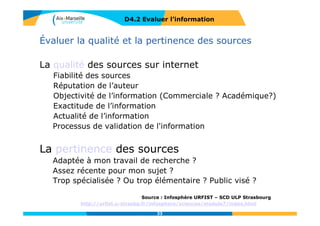 [Conseils aux Étudiants en Recherche d’Informations Efficace]
D4.1 RECHERCHER L’INFORMATION
Pour aller plus loin
33
 