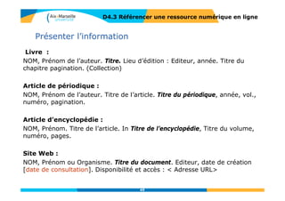 D4.3 RÉFÉRENCER UNE RESSOURCE
NUMÉRIQUE EN LIGNE
49
 