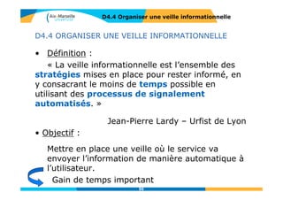 Sur le WEB : ressources instables et éphémères
D4.3 RÉFÉRENCER RESSOURCE EN LIGNE
Identifier la bonne URL
Contextualiser l’information
Conserver l’information
50
 