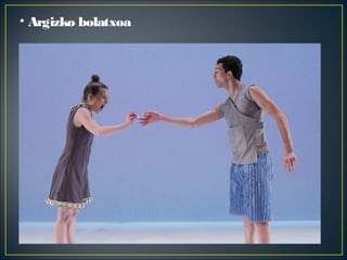 • Argizko bolatxoa
 