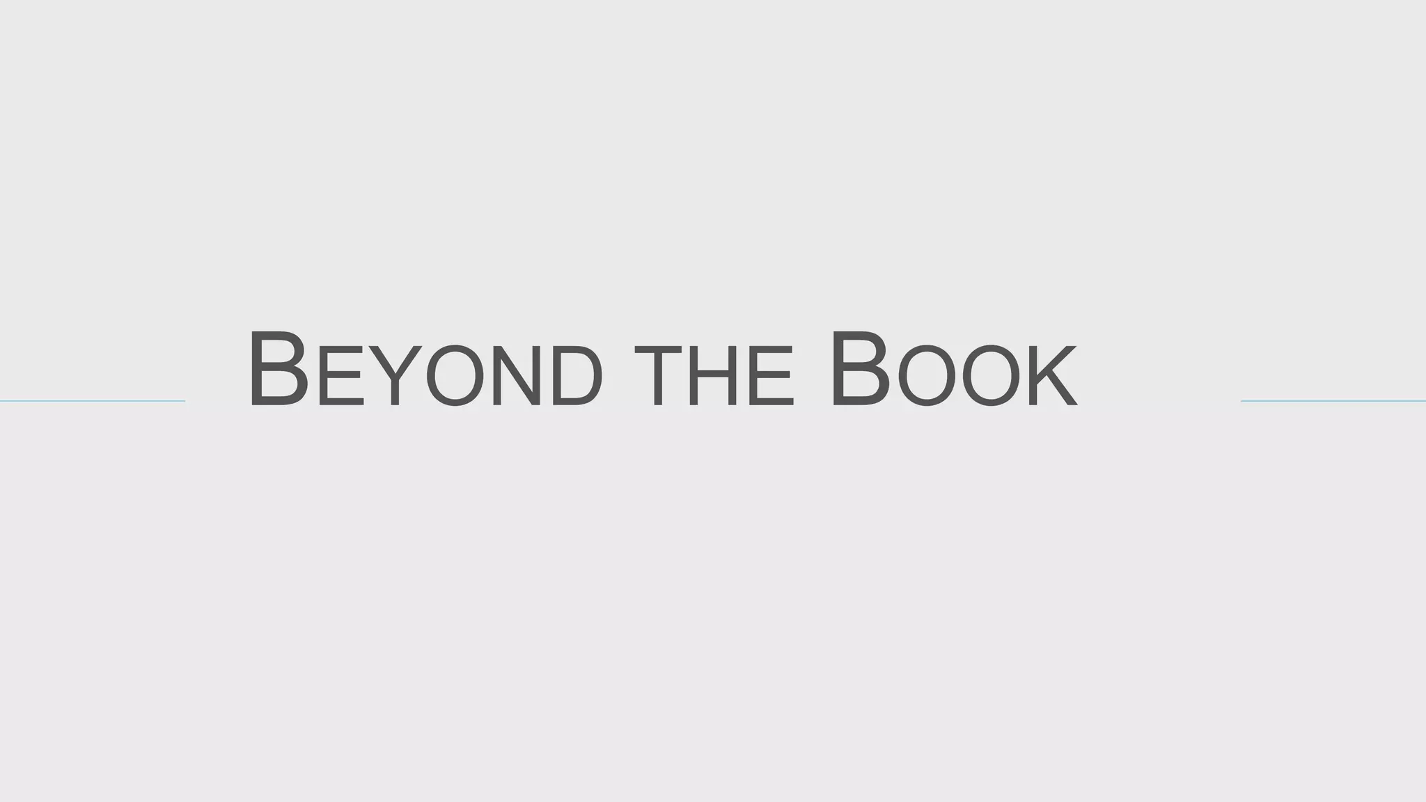 BEYOND THE BOOK  