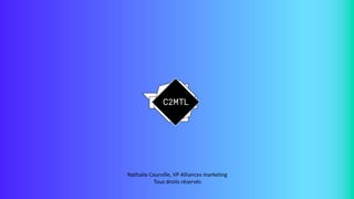 Nathalie Courville, VP Alliances marketing
Tous droits réservés

 