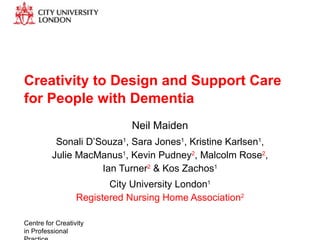 Creativity to Design and Support Care for People with Dementia