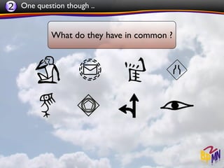 2 One question though ..


           What do they have in common ?
 