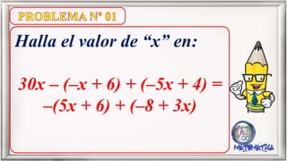 Halla el valor de “x” en:
30x – (–x + 6) + (–5x + 4) =
–(5x + 6) + (–8 + 3x)
 