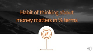 Habitofthinkingabout
moneymattersin%terms
 