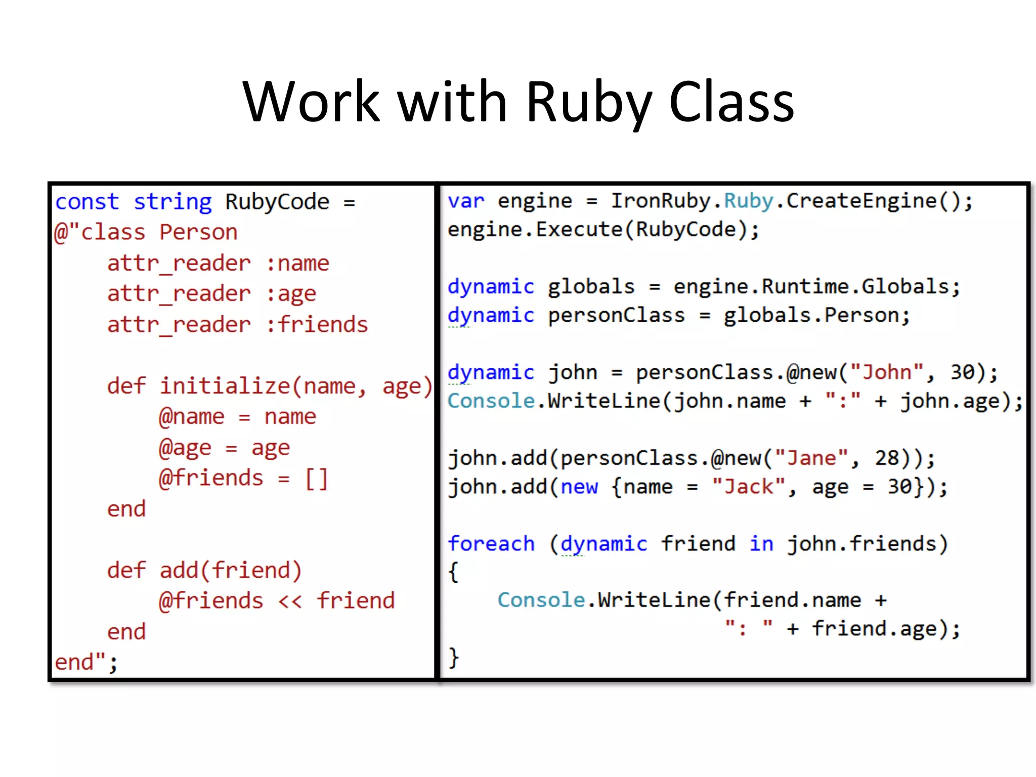 Work	
  with	
  Ruby	
  Class	
  
 