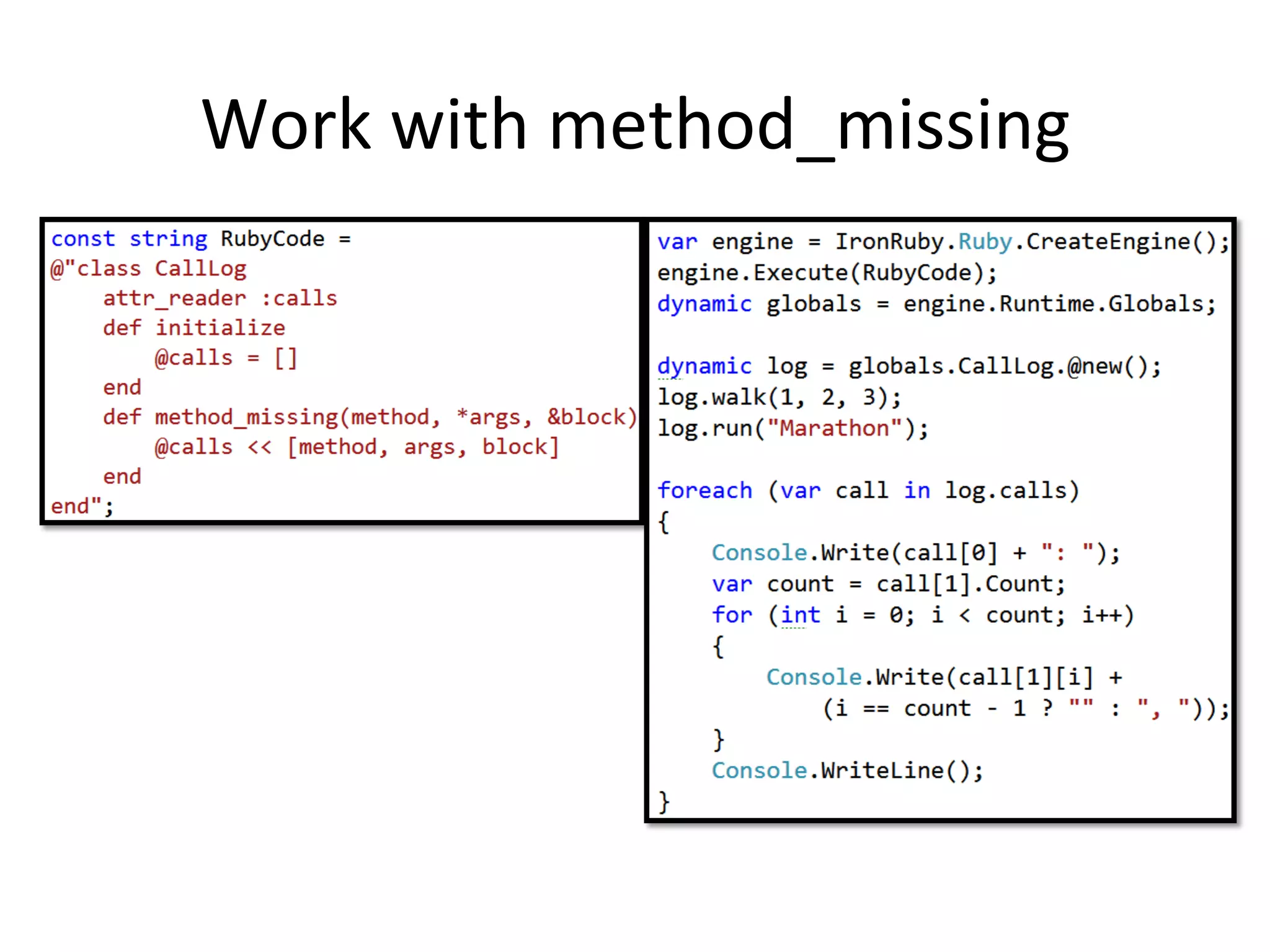 Work	
  with	
  method_missing	
  
 