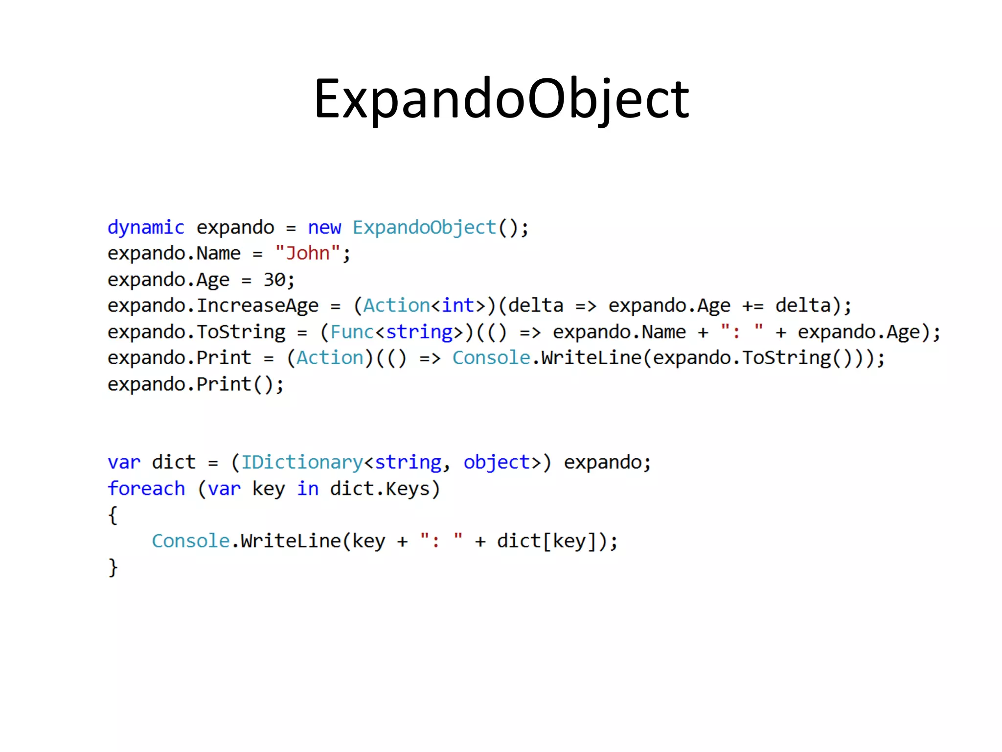 ExpandoObject	
  
 