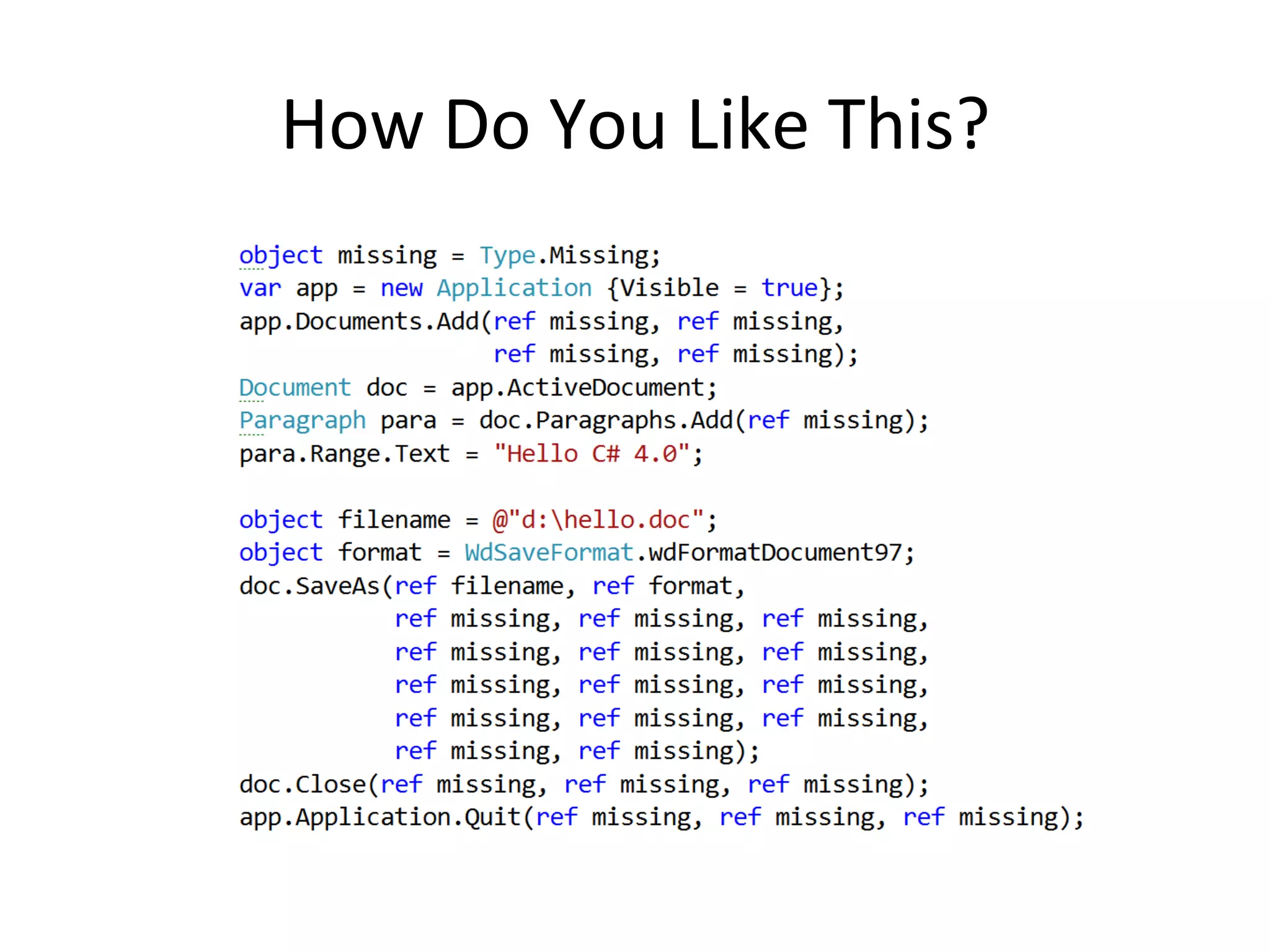 How	
  Do	
  You	
  Like	
  This?	
  
 