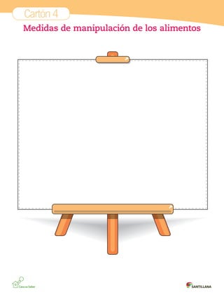 Cartón 4
Medidas de manipulación de los alimentos

Cartones 3°.indd 7

01-10-12 18:00

 