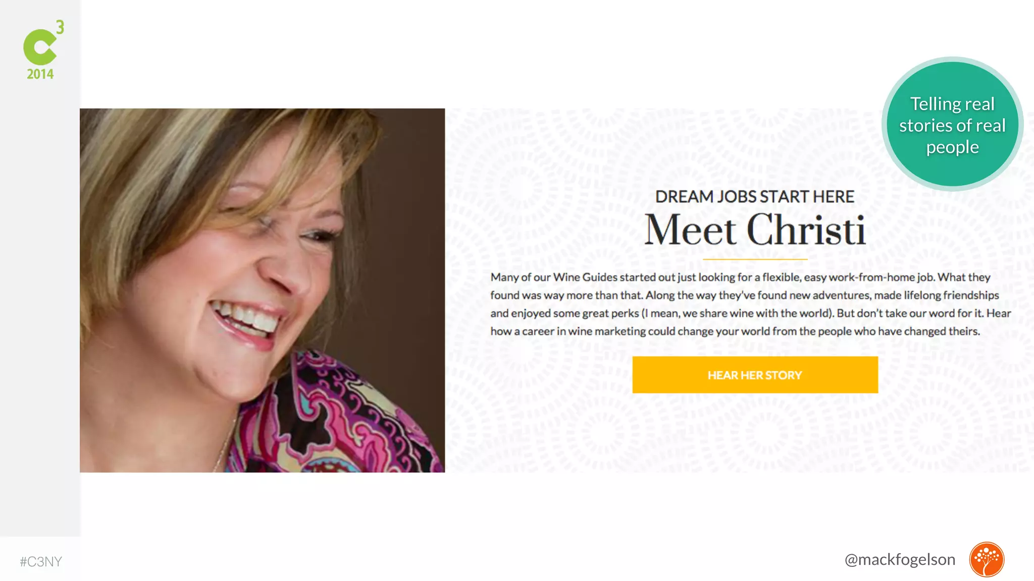 Telling real 
stories of real 
people 
#C3NY @mackfogelson 
 