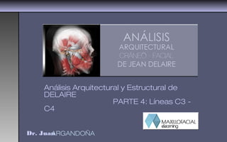 Dr. JuanARGANDOÑA
Análisis Arquitectural y Estructural de
DELAIRE
PARTE 4: Líneas C3 -
C4
 