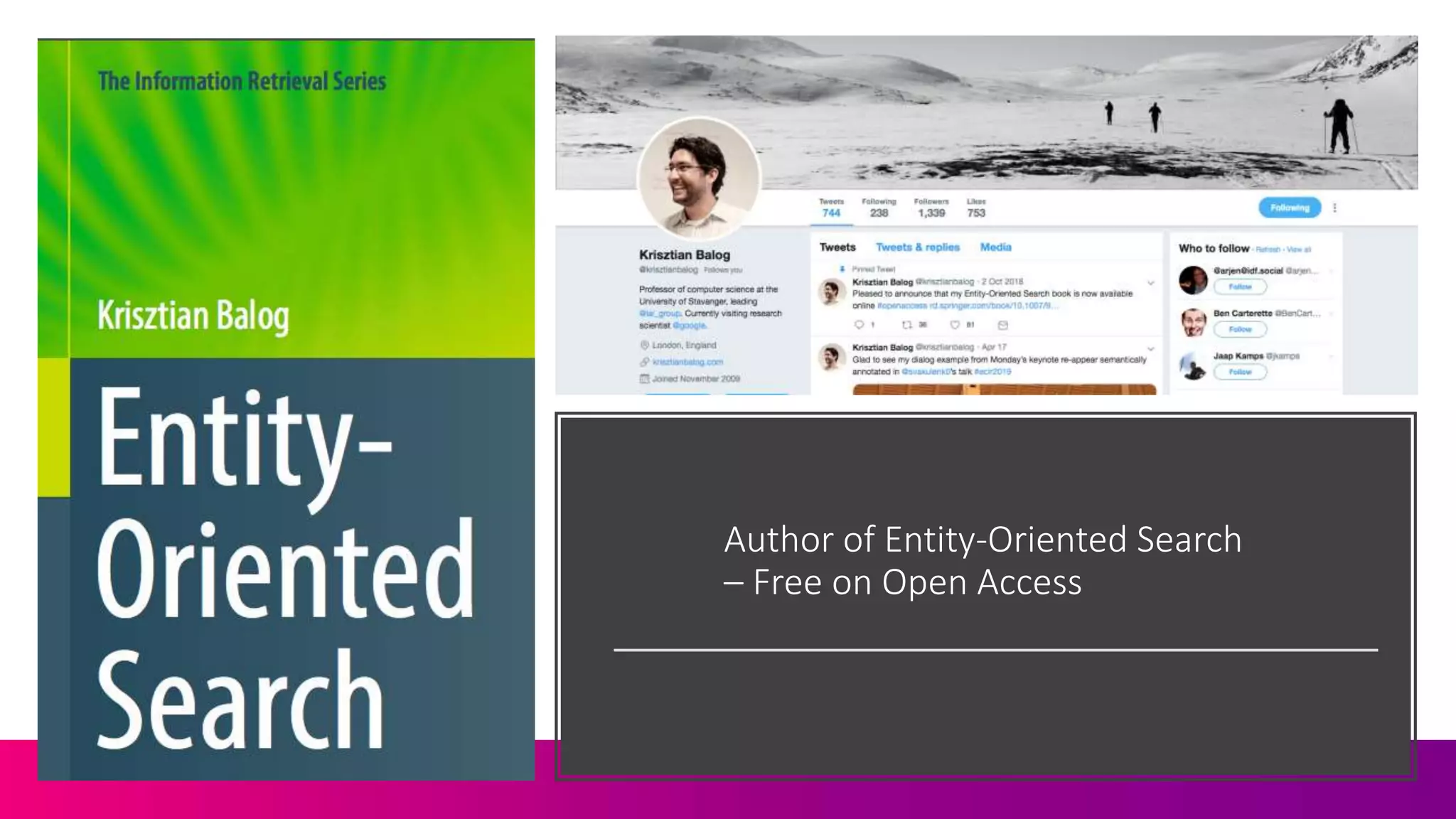 Author of Entity-Oriented Search
– Free on Open Access
 