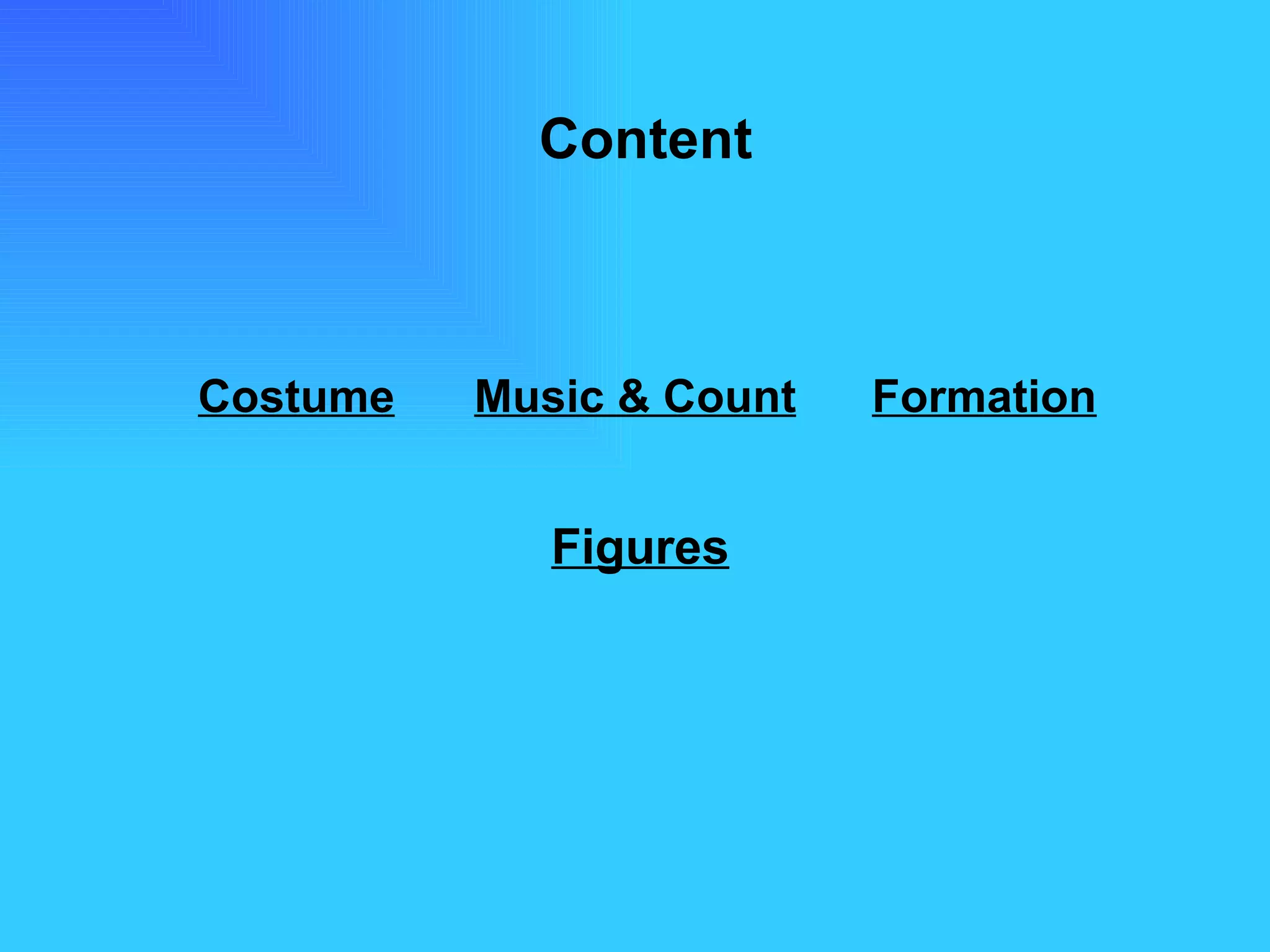 Costume Music & Count Formation Figures Content 