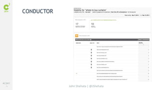 #C3NY 
74 
John Shehata | @JShehata 
CONDUCTOR 
 