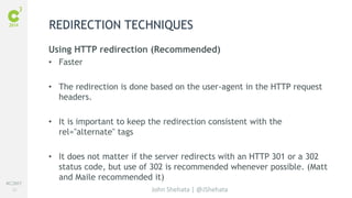 #C3NY 
20 
REDIRECTION TECHNIQUES 
Using HTTP redirection (Recommended) 
• Faster 
• The redirection is done based on the ...