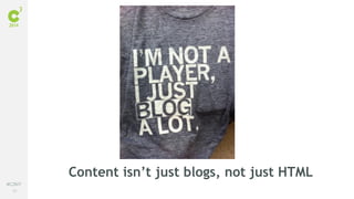 62
#C3NY
Content isn’t just blogs, not just HTML
 