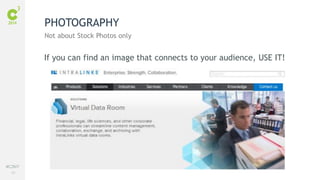 65
#C3NY
If you can find an image that connects to your audience, USE IT!
PHOTOGRAPHY
Not about Stock Photos only
 