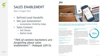 68
#C3NY
• Defined Lead Handoffs
• Not just Automation!
– Automation Visibility helps
• Sales Content
– Sell Sheets
– Battle Cards
“76% of content marketers are
forgetting about sales
enablement” – Hubspot (2013)
SALES ENABLEMENT
Don’t forget this!
 