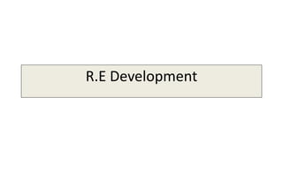 R.E Development
 