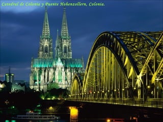 Catedral de Colonia y Puente Hohenzollern, Colonia. Cologne Cathedral and Hohenzollern Bridge, Cologne, Germany 