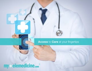 Access to Care at your fingertips
 